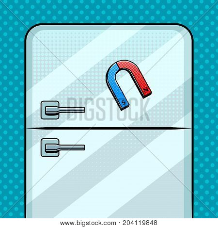 Magnet on fridge pop art retro vector illustration. Comic book style imitation.