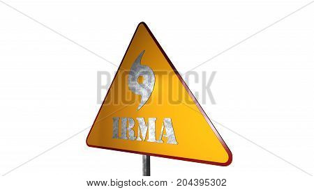 Irma Hurricane Road Sign Isolated On White Background 3D Rendering