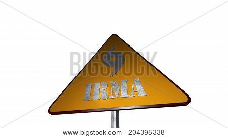 Irma Hurricane Road Sign Isolated On White Background 3D Rendering