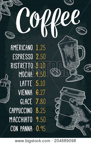 Restaurant or cafe menu coffee drink with price. Hand holding a cup beans stick cinnamon branch with leaf and berry. Vintage white vector engraving illustration on dark background.