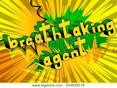 Breathtaking Agent - Comic book style word on abstract background.