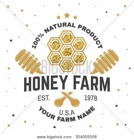 Honey Farm Badge. Vector Illustration. Concept For Shirt, Print, Stamp Or Tee. Vintage Typography De