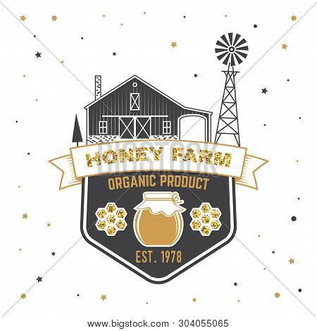 Honey Farm Badge. Vector Illustration. Concept For Shirt, Print, Stamp Or Tee. Vintage Typography De