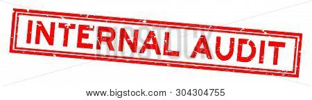 Grunge Red Internal Audit Word Square Rubber Seal Stamp On White Background