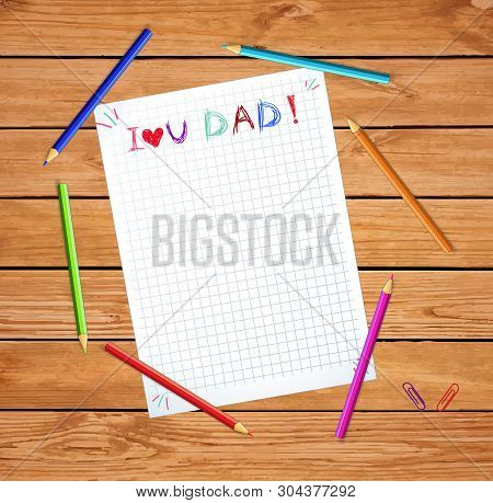 Fathers Day Greeting Card Template, Kids Colorful Hand Writing Vector Inscription I Love You Dad On 