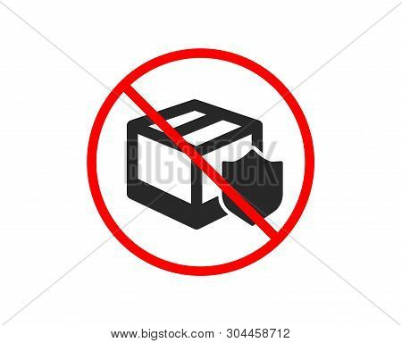 No Or Stop. Delivery Insurance Icon. Parcels Tracking Sign. Shipping Box Symbol. Prohibited Ban Stop