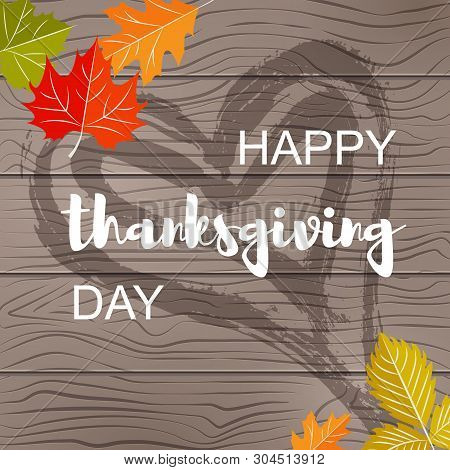 Vector Illustration. Happy Thanksgiving Day Postcard On Wood Texture With Autumn Leafs And Habd Draw