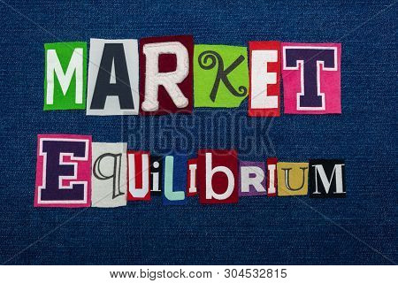Market Equilibrium Text Word Collage, Multi Colored Fabric On Blue Denim, Balanced Supply And Demand