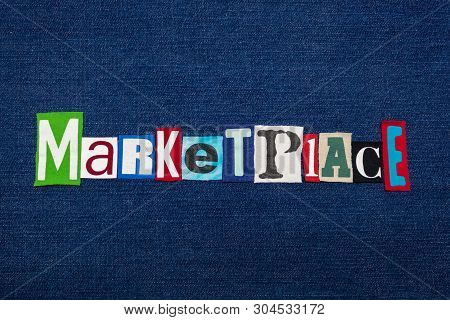Marketplace Text Word Collage, Multi Colored Fabric On Blue Denim, World Of Trade Concept, Horizonta