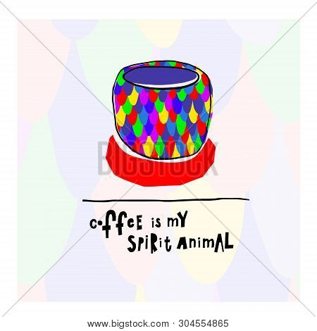 Coffee My Spirit Animal Fish Spot Snake Color Scale Skin Pattern Quote Cup Typography. Hand Drawn Po