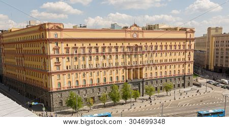 Moscow, Russia May 6, 2019, Lubyanskaya Square, View Of The Fsb Building