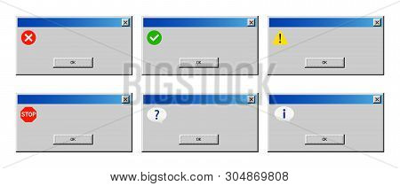 Old Dialog Window Of Error Alert. Mockup Of Warning, Information, Attention And Success Messages.