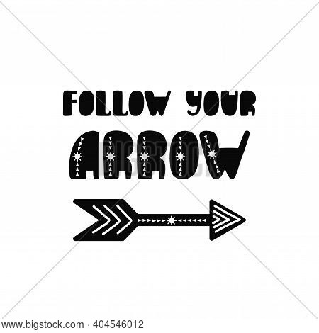 Follow Your Arrow Quote Follow Your Arrow. Vector & Photo (Free Trial) | Bigstock