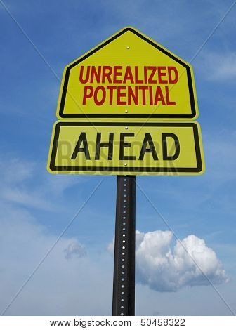 unrealized potential motivational ahead  post sign over blue sky