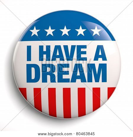 I Have A Dream Button