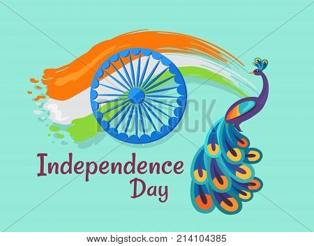 Independence Day holiday poster with Indian national flag, wheel silhouette and colorful peacock with thick tail vector illustration.