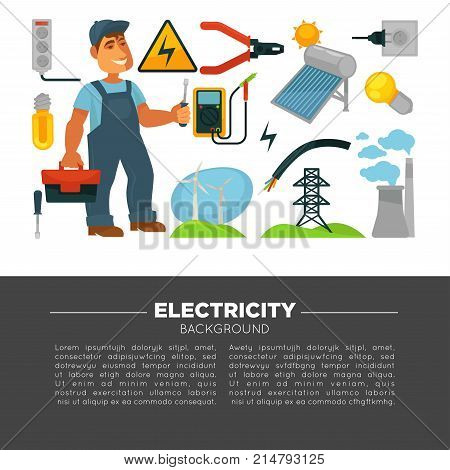 Professional electrician services promotional poster with man with toolkit, solar battery, wind generators, plant with smoke, new power sockets, bright bulbs and compact voltmeter vector illustration.