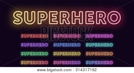 Neon Text Superhero, Expressive Title. Set Of Glowing Word Superhero In Neon Outline Style With Tran