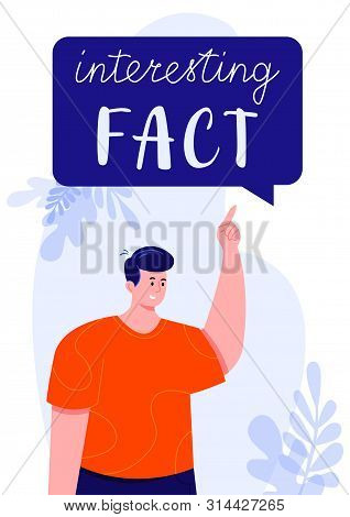 Young Man In Red T-shirt Pointing On A Speech Bubble With Interesting Fact Text. Colorful Vector Ill