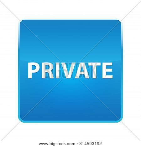 Private Isolated On Shiny Blue Square Button