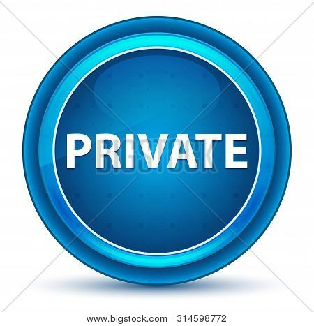 Private Isolated On Eyeball Blue Round Button