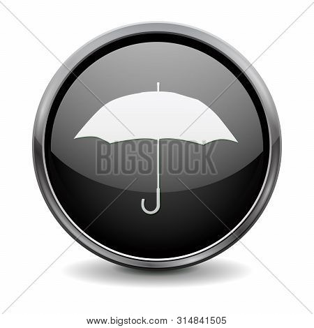 Black Round 3d Button. Umbrella Sign. Vector Illustration On White Background