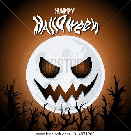 Happy Halooween Vector Illustration With Scary Smiling Moon On Orange Night Sky With Spooky Forest F