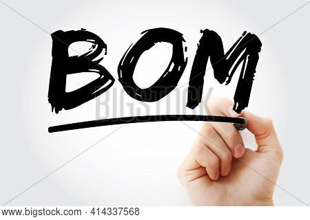 Bom - Bill Of Materials Acronym With Marker, Business Concept Background