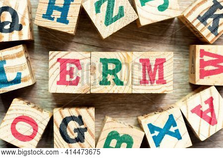 Alphabet Letter Block In Word Erm (abbreviation Of Enterprise Risk Management) With Another On Wood 