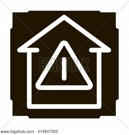 Unsafe Home Detection Glyph Icon Vector. Unsafe Home Detection Sign. Isolated Symbol Illustration