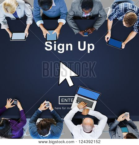 Sign Up Register Join Applicant Enroll Enter Membership Concept