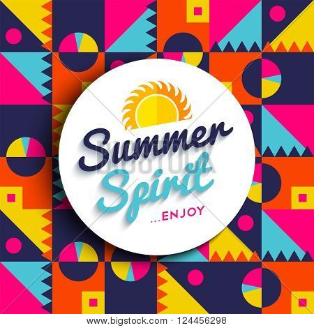 Summer spirit quote poster enjoy your summertime vacations text with sun decoration on colorful geometric background. EPS10 vector.