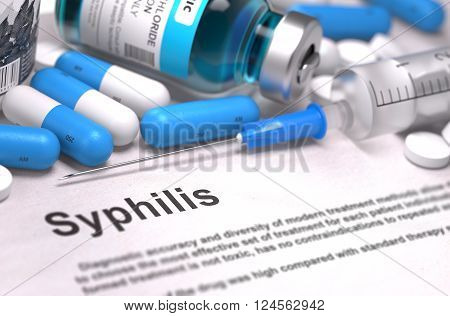 Syphilis - Printed Diagnosis with Blurred Text. On Background of Medicaments Composition - Blue Pills, Injections and Syringe. 3D Render.
