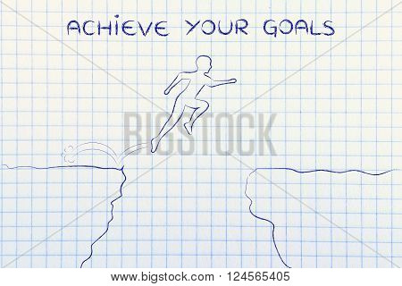 man successfully jumpying over a dangerous cliff with text achieve your goals