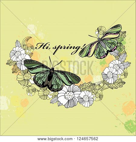 Vector illustration of spring card. Hand drawn flower, wreath with butterfly and  text. Decoration design for polygraph