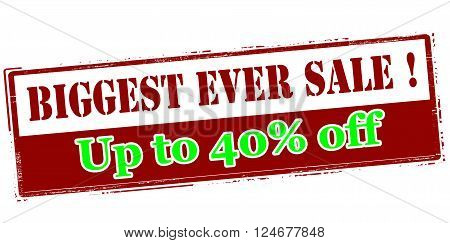 Rubber stamp with text biggest ever sale up to fourty percent off inside vector illustration`