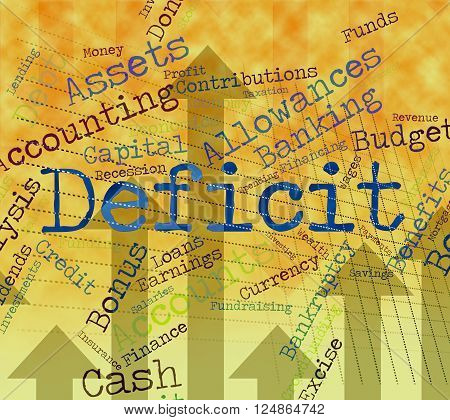Deficit Word Indicates Financial Obligation And Debt