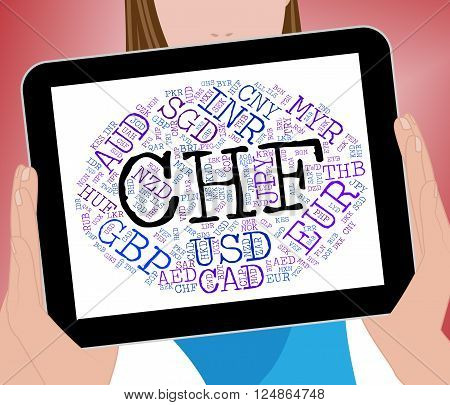 Chf Currency Shows Swiss Franc And Banknotes