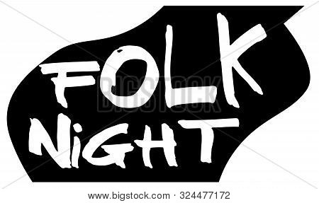 A Typical Acoustic Guitar Silhouette Isolated Over A White Background With Text Folk Night
