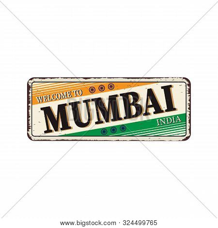 Mumbai India Travel Label Rusted Metal Plate Design