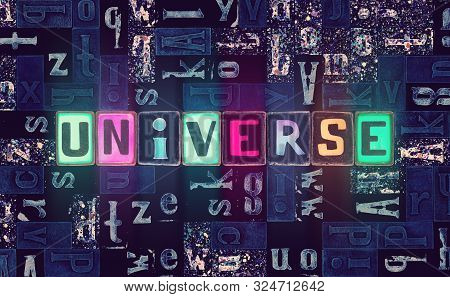 The Word Universe As Neon Glowing Unique Typeset Symbols, Luminous Letters Universe
