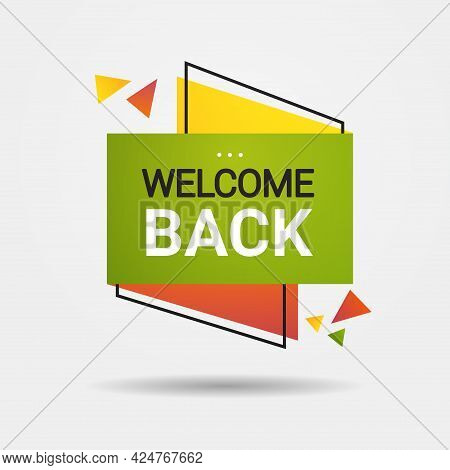 Welcome Back Sticker We Are Open Again After Coronavirus Quarantine Over Advertising Campaign Concep