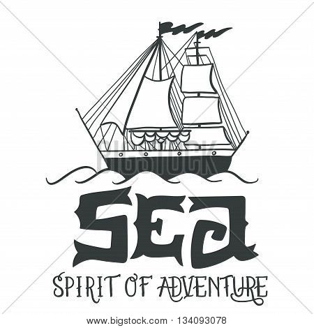 Spirit Of Adventure. Hand Drawn Nautical Vintage Label With A Sailng Yacht And Lettering.