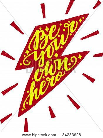 Vector illustration of hand written phrase trendy poster design concept lettering can be used for printing on a t-shirt or a card.