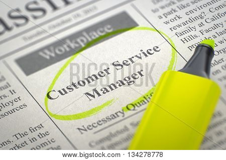 Customer Service Manager - Small Advertising in Newspaper, Circled with a Yellow Highlighter. Blurred Image with Selective focus. Job Seeking Concept. 3D Rendering.