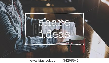 Share Sharing Ideas Graphic Concept
