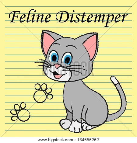 Feline Distemper Represents Domestic Cat And Cats