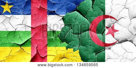 Central african republic flag with Algeria flag on a grunge crac