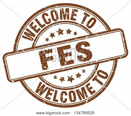 welcome to Fes stamp. welcome to Fes.
