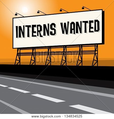 Roadside billboard business concept with text Interns Wanted, vector illustration